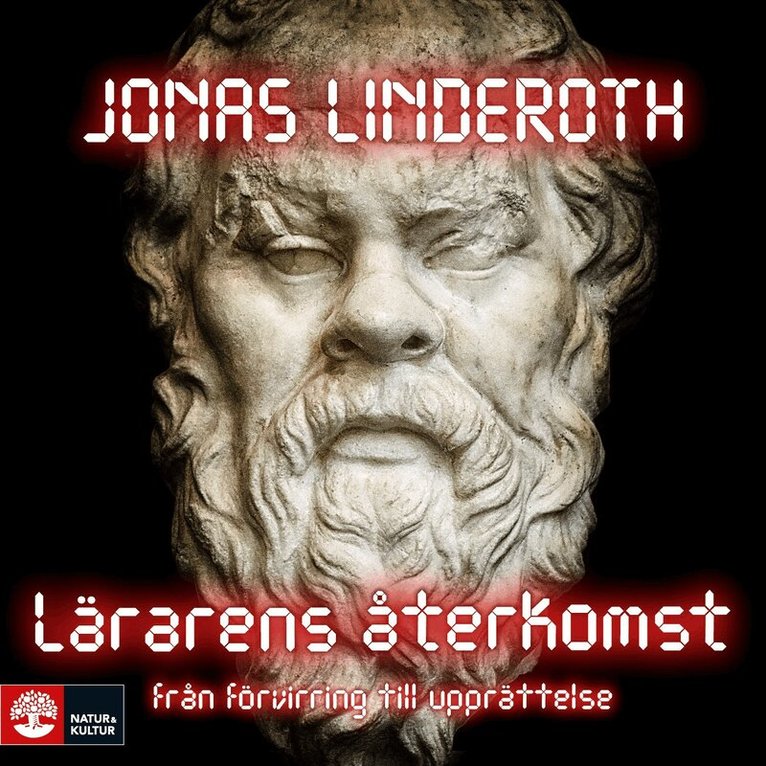 Jonas Linderoth - Lärarens återkomst : Från förvirring till upprättelse, Ljudbok