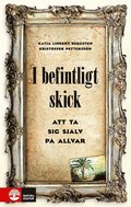 I befintligt skick : att ta sig sjlv p allvar