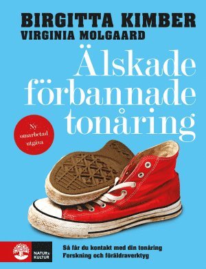 Birgitta Kimber, Virginia Molgaard - Älskade förbannade tonåring : så får du kontakt med din tonåring, Inbunden