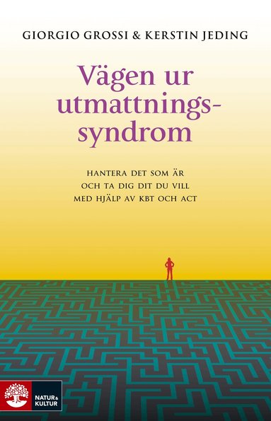 Giorgio Grossi, Kerstin Jeding - Vägen ur utmattningssyndrom : hantera det som är och ta dig dit du vill med, Inbunden