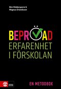 Beprvad erfarenhet i frskolan : En metodbok