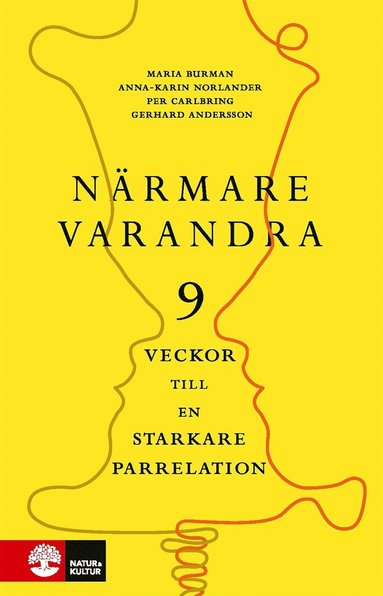 Maria Burman, Anna-Karin Norlander, Per Carlbring, Gerhard Andersson - Närmare varandra : Nio veckor till en starkare parrelation, E-bok