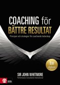 Coaching för bättre resultat : Principer och strategier för coachande leda