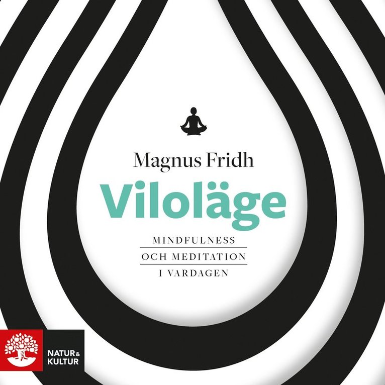 Magnus Fridh - Viloläge : mindfulness och meditation i vardagen, Ljudbok