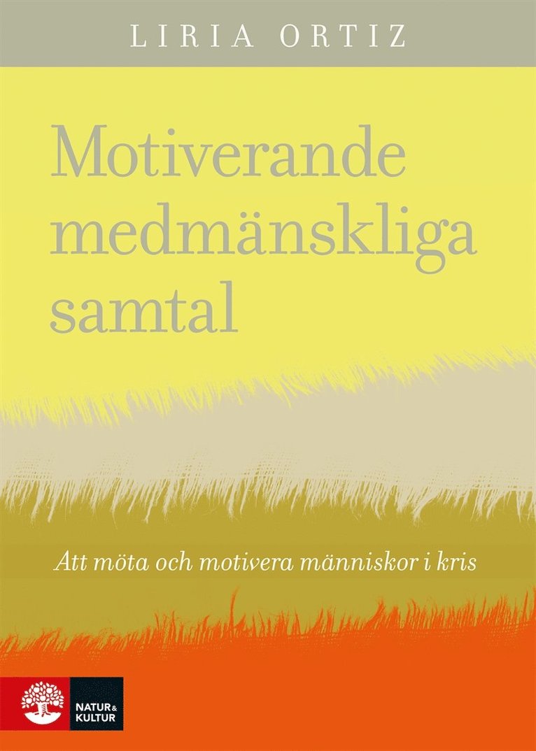 Liria Ortiz - Motiverande medmänskliga samtal : Att möta och motivera människor i kris, E-bok