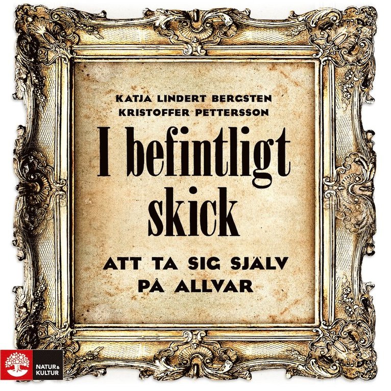Katja Lindert Bergsten, Kristoffer Pettersson - I befintligt skick : Att ta sig själv på allvar, Ljudbok