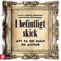 I befintligt skick : Att ta sig sjlv p allvar