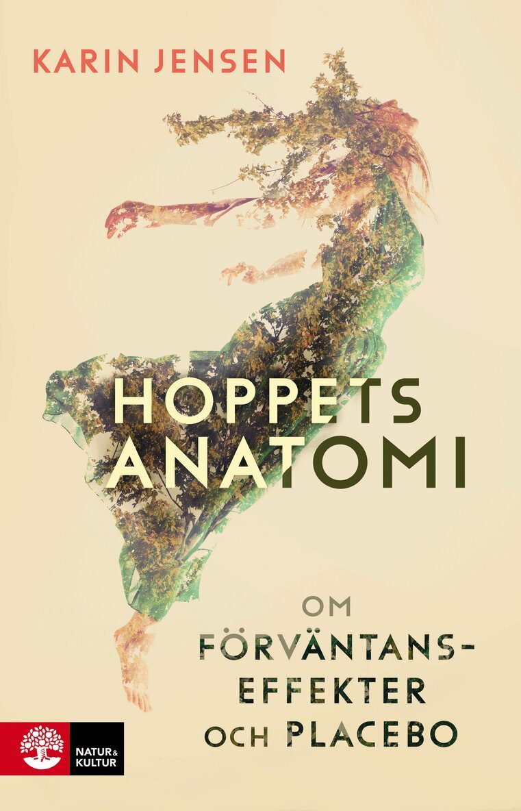 Karin Jensen - Hoppets anatomi : om förväntanseffekter och placebo, E-bok