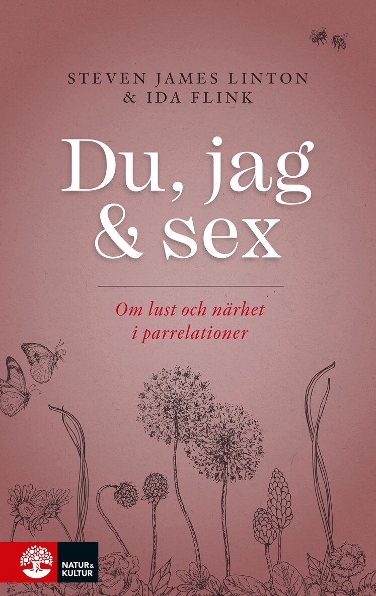 Ida Flink, Steven James Linton - Du, jag och sex : om lust och närhet i parrelationer, E-bok