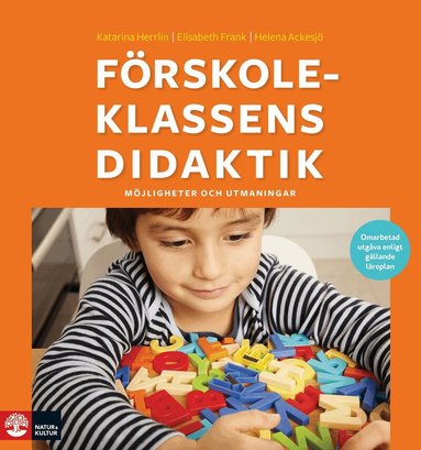 Katarina Herrlin, Elisabeth Frank, Helena Ackesjö - Förskoleklassens didaktik : Möjligheter och utmaningar (2:a utgåvan), Häftad