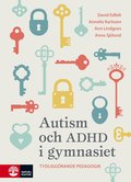 Autism och ADHD i gymnasiet : tydliggörande pedagogik