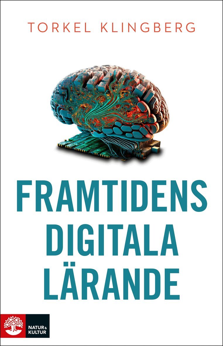 Torkel Klingberg - Framtidens digitala lärande, E-bok