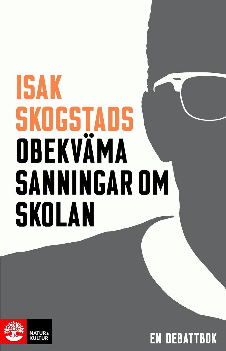 Isak Skogstad - Isak Skogstads obekväma sanningar om skolan, Häftad