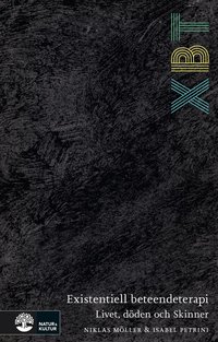 XBT - existentiell beteendeterapi : livet, d�den och Skinner