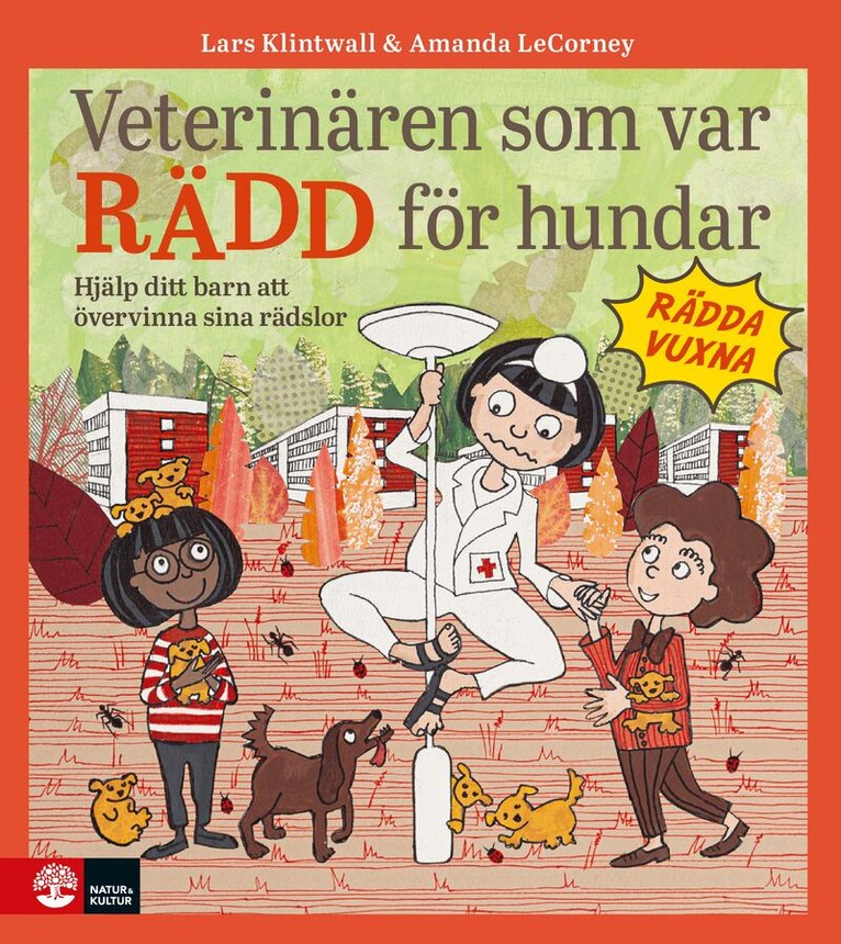 Lars Klintwall, Amanda LeCorney - Veterinären som var rädd för hundar : hjälp ditt barn att övervinna sina rädslor, E-bok
