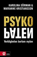 Psykopaten : verkligheten bortom myten