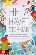 Hela havet stormar : smbarnsfamiljens livboj vid trots, konflikter och syskonbrk