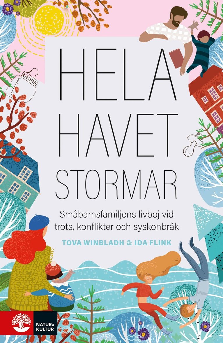 Tova Winbladh, Ida Flink - Hela havet stormar : Småbarnsfamiljens livboj vid trots, konflikter och syskonbråk, E-bok