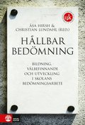 Hllbar bedmning : bildning, vlbefinnande och utveckling i skolans bedmningsarbete