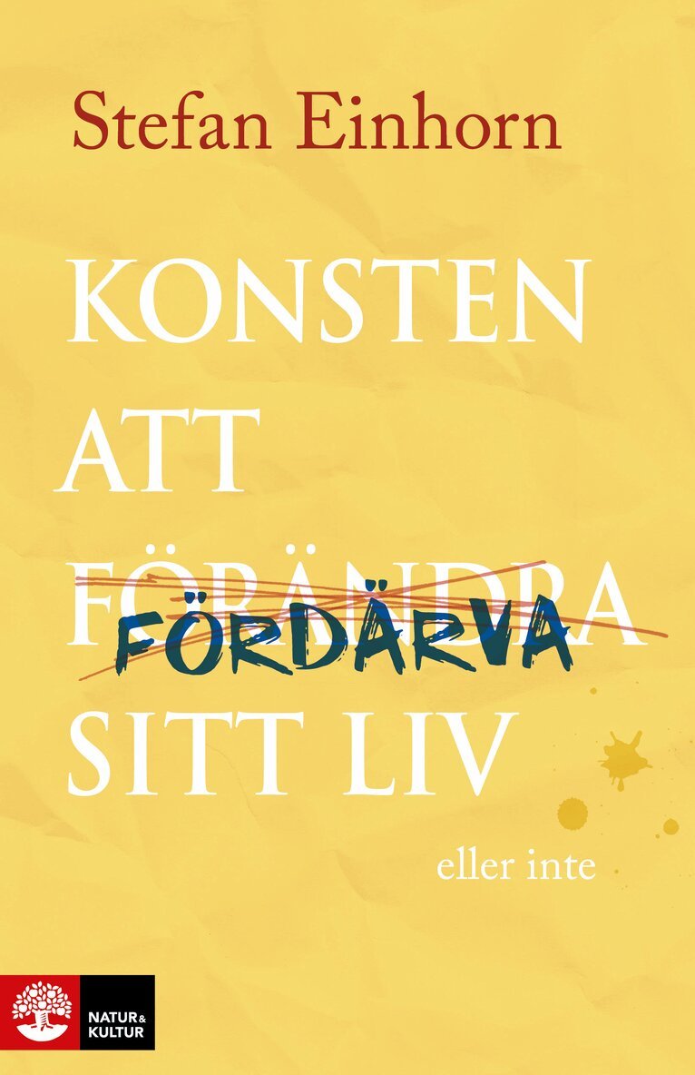 Stefan Einhorn - Konsten att fördärva sitt liv - eller inte, Ljudbok