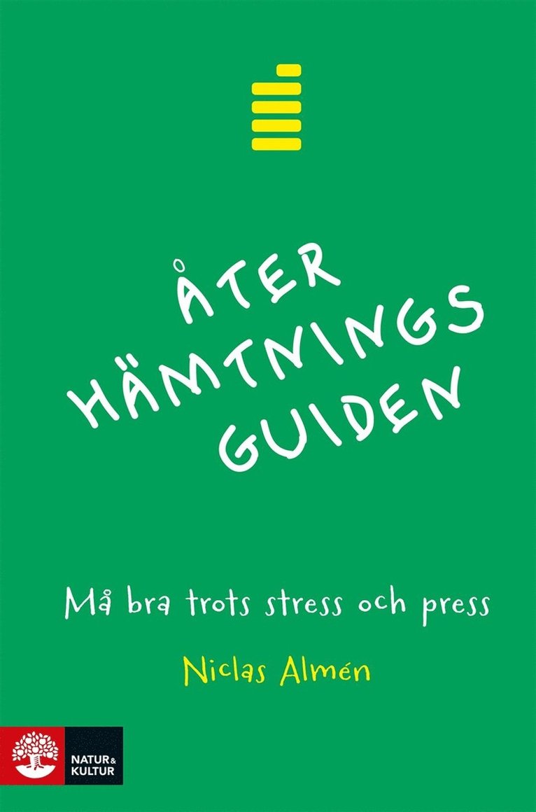 Niclas Almén - Återhämtningsguiden : må bra trots stress och press, E-bok
