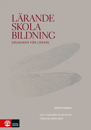 Ulf P. Lundgren, Roger Säljö, Caroline Liberg - Lärande, skola, bildning, Häftad