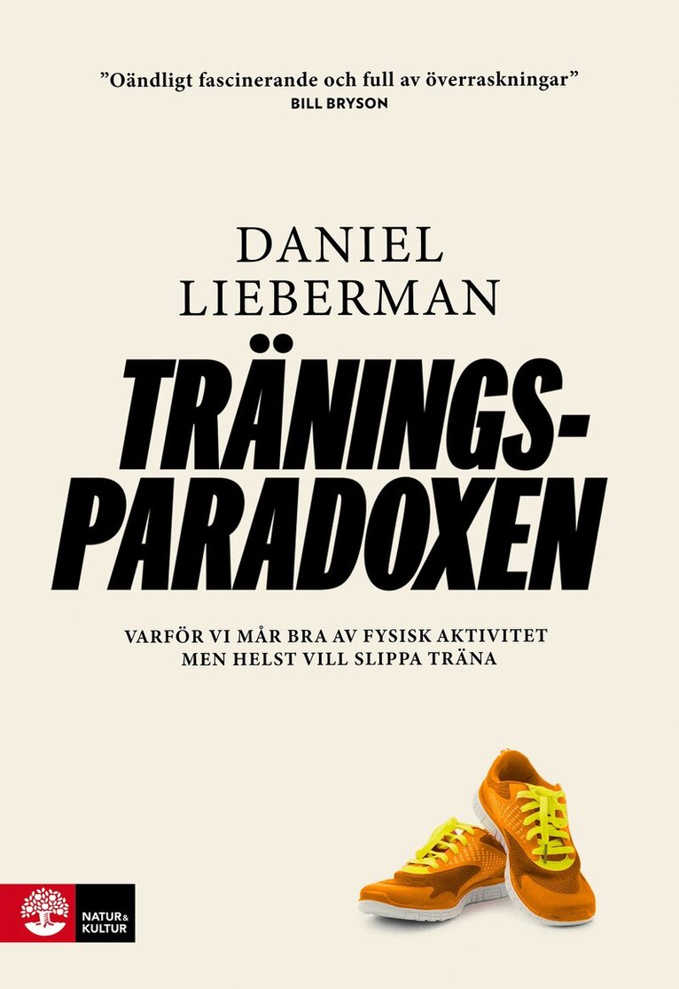 Daniel Lieberman - Träningsparadoxen : varför vi mår bra av fysisk aktivitet men helst vill slippa träna, E-bok
