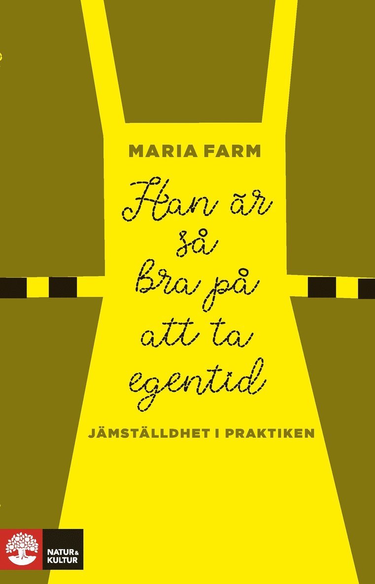 Maria Farm - Han är så bra på att ta egentid : Jämställdhet i praktiken, E-bok