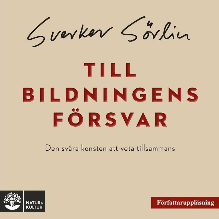 Sverker Sörlin - Till bildningens försvar : den svåra konsten att veta tillsammans, Ljudbok