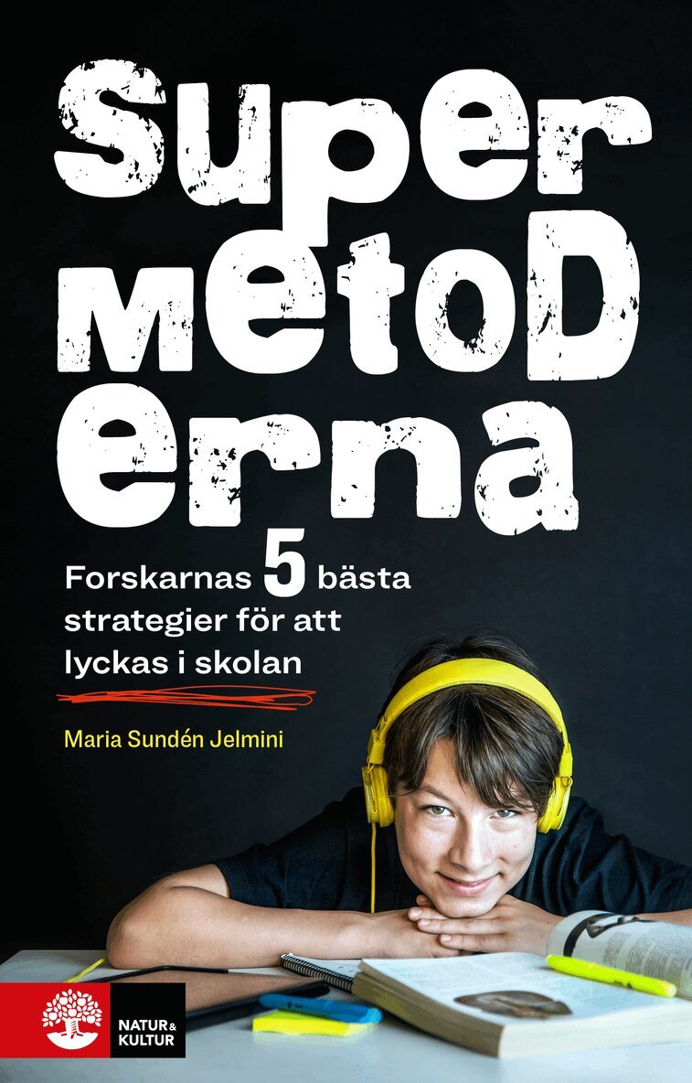 Maria Sundén Jelmini - Supermetoderna : forskarnas 5 bästa strategier för att lyckas i skolan, Ljudbok