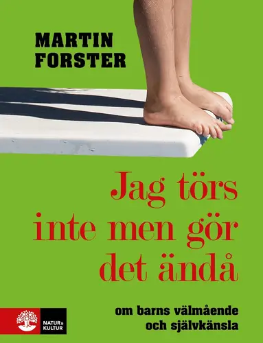 Martin Forster - Jag törs inte men gör det ändå : om barns välmående och självkänsla, Ljudbok