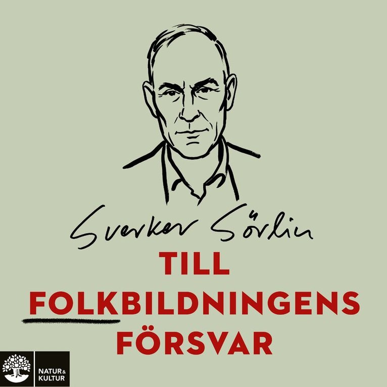 Sverker Sörlin - Till folkbildningens försvar, Ljudbok. Tillgänglighet: Lägg i varukorg