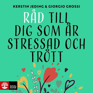 Giorgio Grossi, Kerstin Jeding - Råd till dig som är stressad och trött, Ljudbok