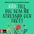 R�d till dig som �r stressad och tr�tt