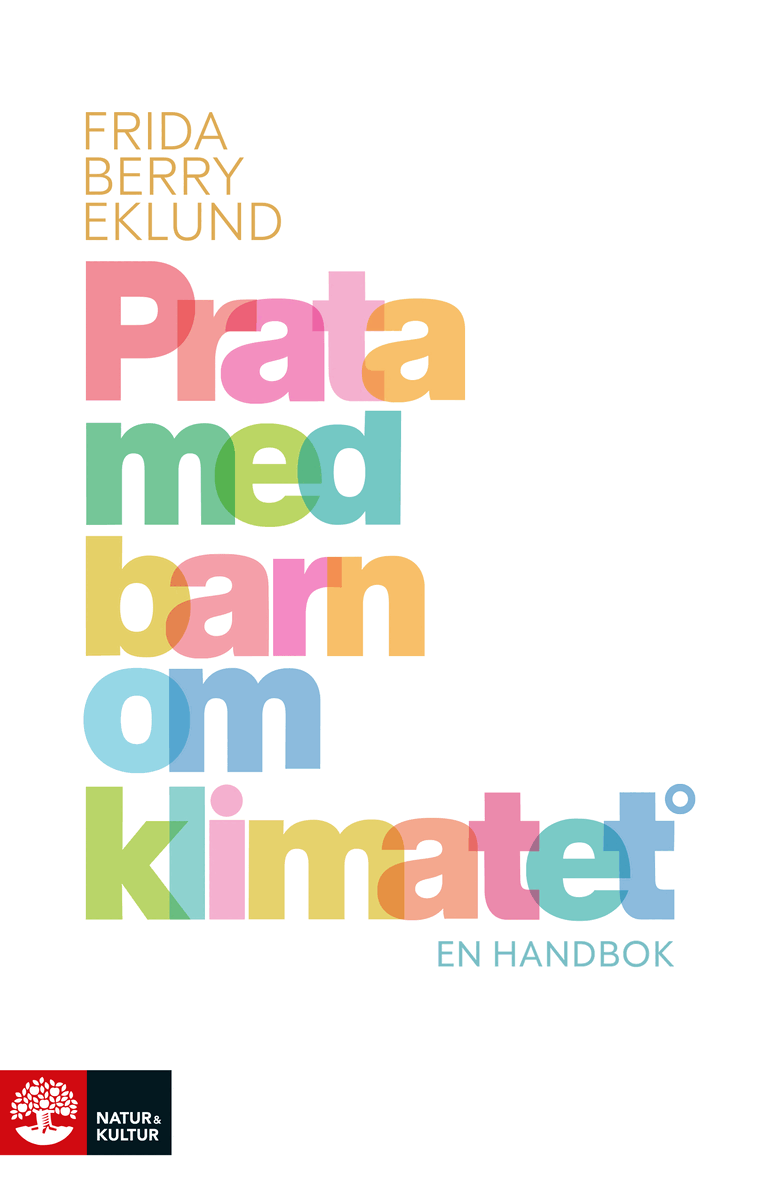 Frida Berry Eklund - Prata med barn om klimatet : en handbok, Häftad