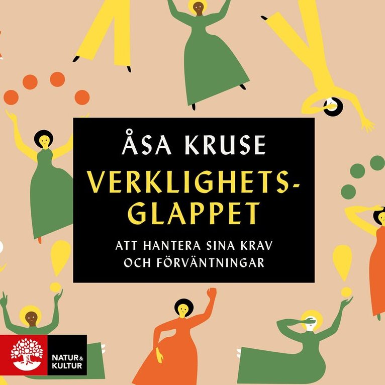Åsa Kruse - Verklighetsglappet : att hantera sina krav och förväntningar, Ljudbok