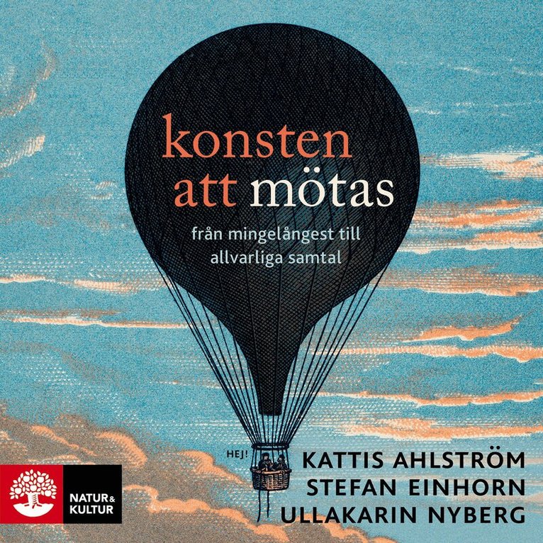 Stefan Einhorn, Kattis Ahlström, Ullakarin Nyberg - Konsten att mötas : från mingelångest till allvarliga samtal, Ljudbok