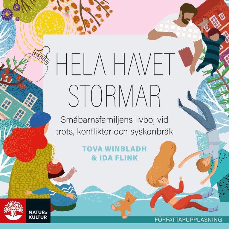 Tova Winbladh, Ida Flink - Hela havet stormar : småbarnsfamiljens livboj vid trots, konflikter och syskonbråk, Ljudbok