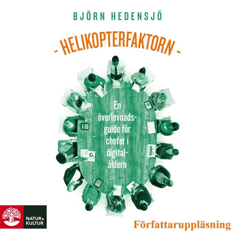 Björn Hedensjö - Helikopterfaktorn : en överlevnadsguide för chefer i digitalåldern, Ljudbok