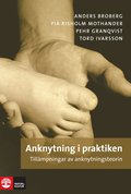 Anknytning i praktiken : tillmpningar av anknytningsteorin