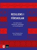 Resiliens i frskolan : att strka barns vlmende, delaktighet och handlingskraft