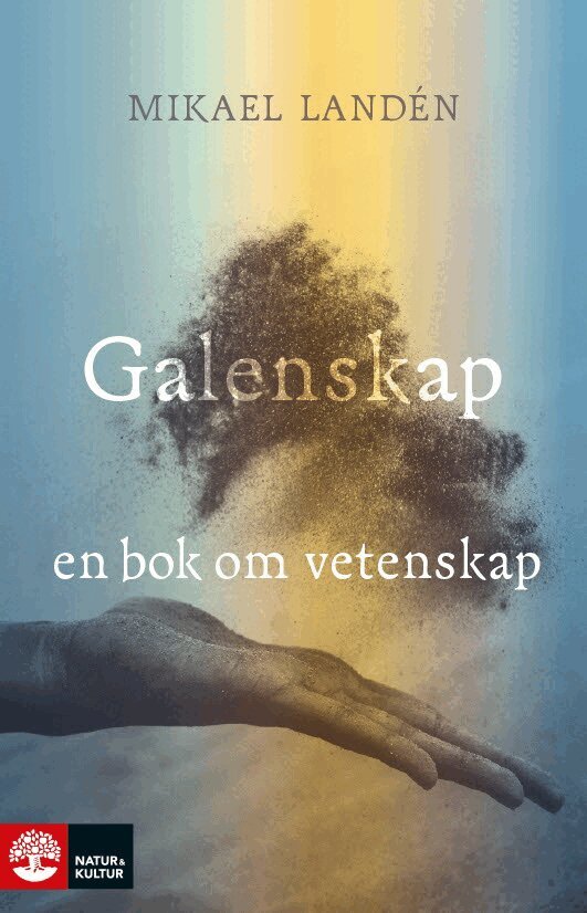 Mikael Landén - Galenskap : en bok om vetenskap, E-bok