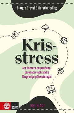Giorgio Grossi, Kerstin Jeding - Krisstress : att hantera en pandemi, coronaoro och andra långvariga påfrestningar, E-bok