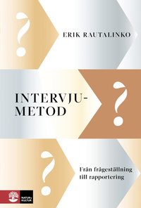 Intervjumetod : Frn frgestllning till rapportering