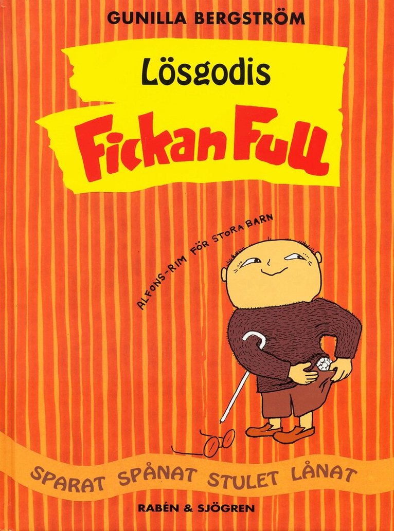 Gunilla Bergström - Lösgodis - Fickan full : sparat, spånat, stulet, lånat. Fickan full : Alfons-rim för stora barn, Kartonnage