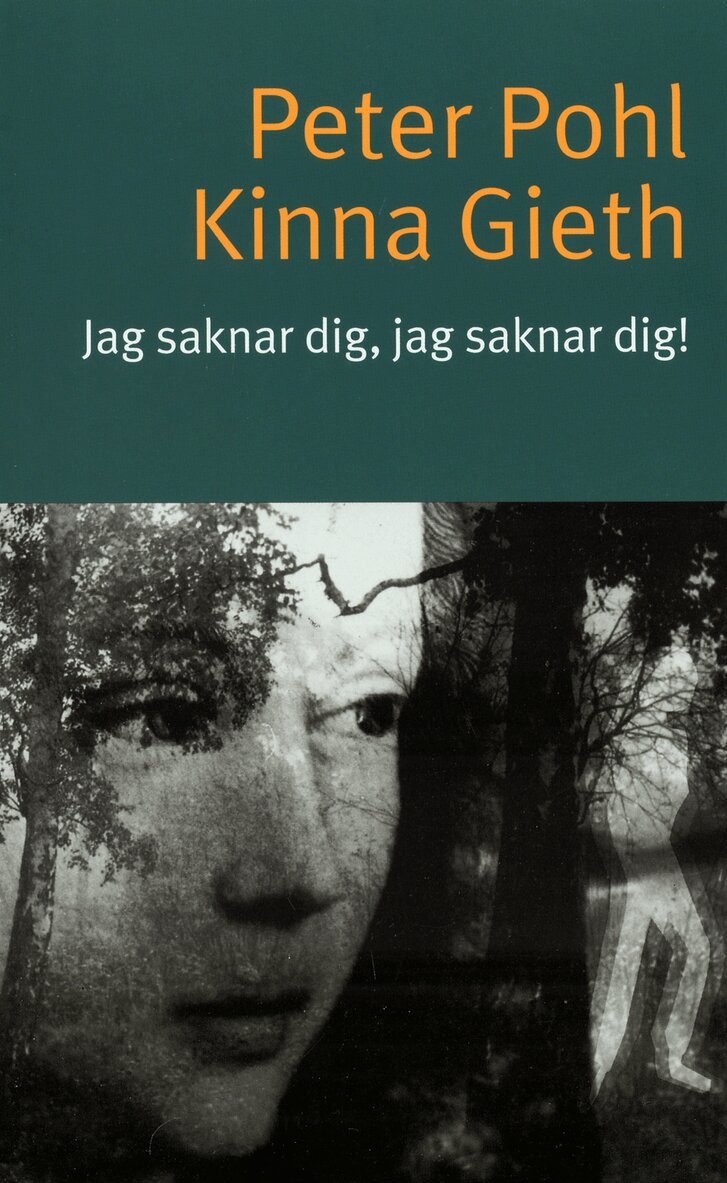 Peter Pohl, Kinna Gieth - Jag saknar dig, jag saknar dig!, Häftad