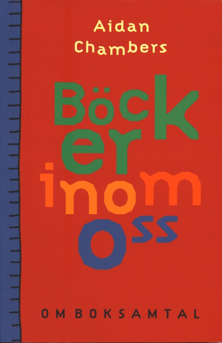 Aidan Chambers - Böcker inom oss : Om boksamtal, Häftad