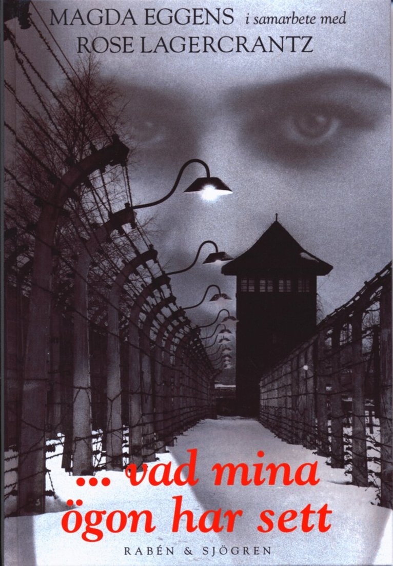 Magda Eggens, Rose Lagercrantz - Vad mina ögon har sett, Inbunden