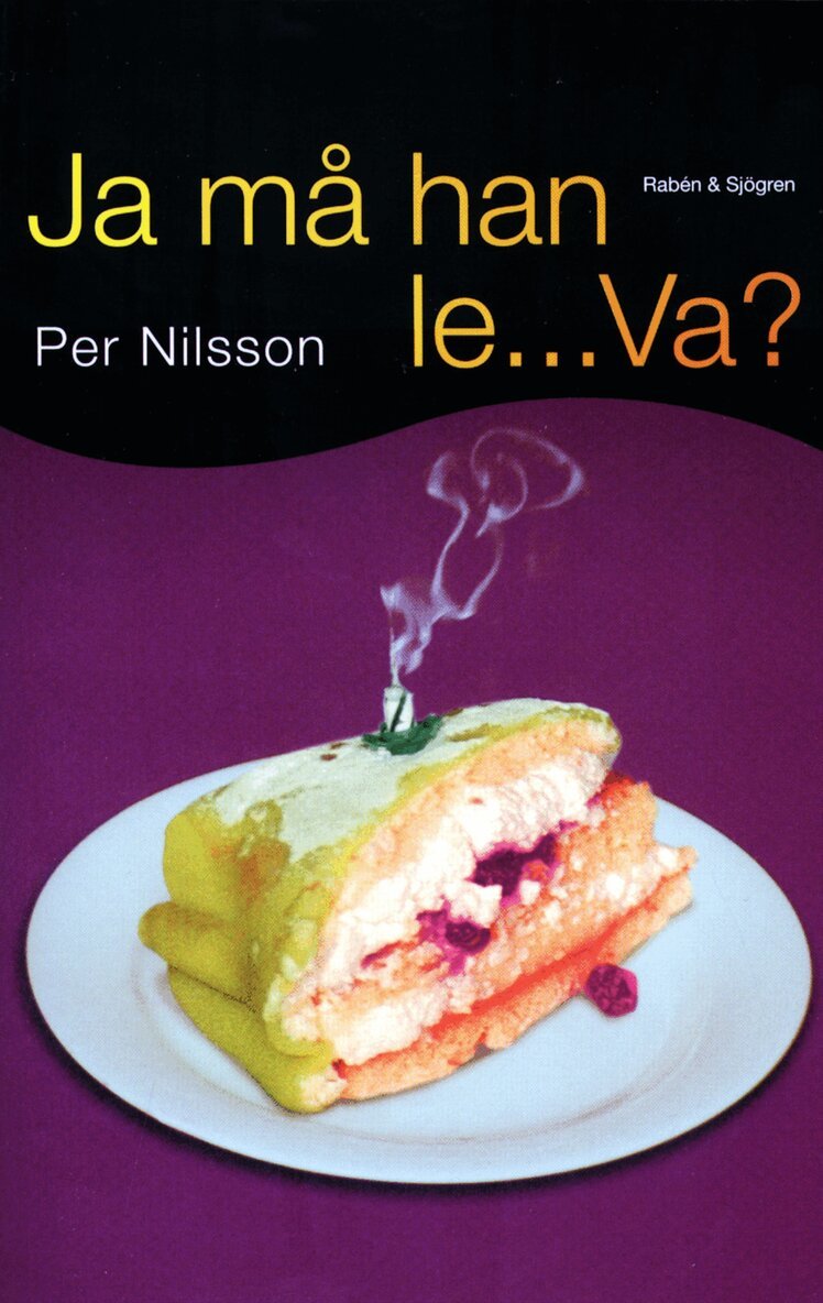 Per Nilsson - Ja må han le- Va?, Häftad