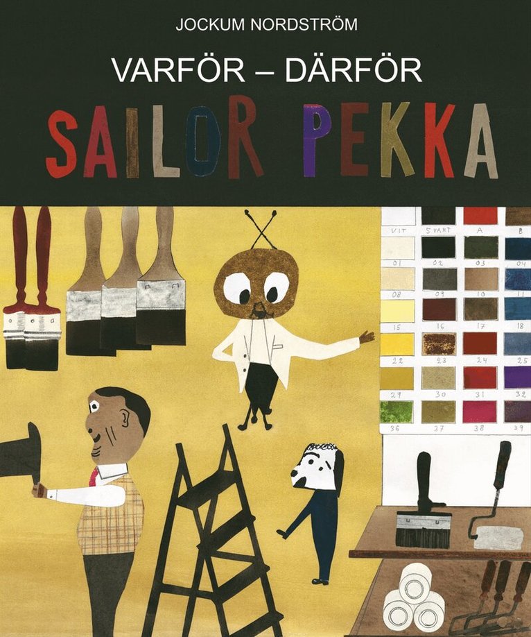 Jockum Nordström - Varför - Därför : Sailor och Pekka, Kartonnage